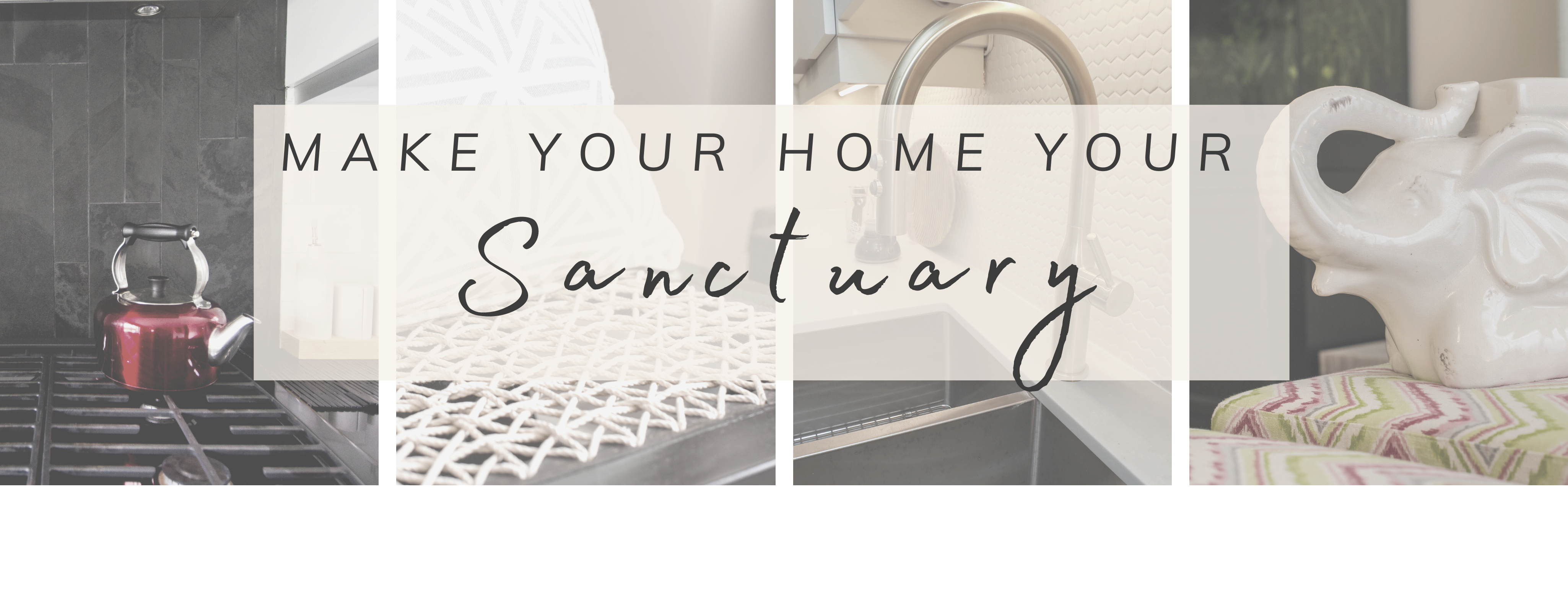 Make your home a sanctuary